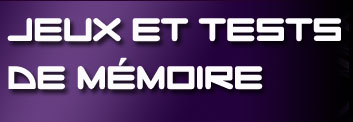 jeux et tests de m&eacute;moire en ligne